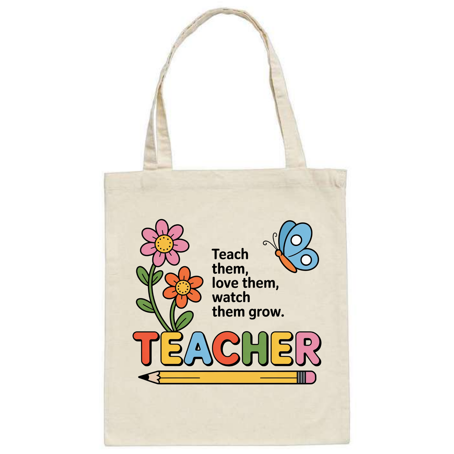 Teach Them, Love Them, Watch Them Grow