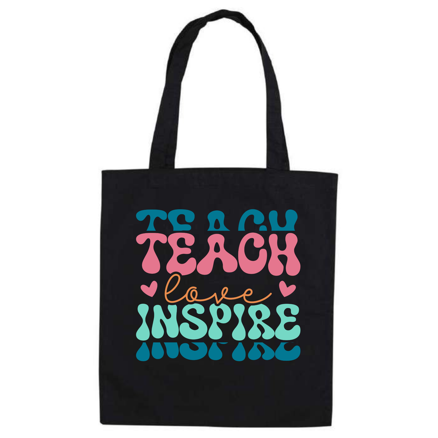 Teach Love Inspire Tote Bag