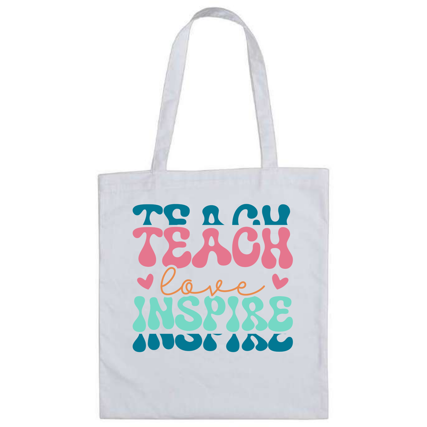 Teach Love Inspire Tote Bag