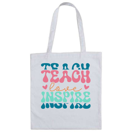 Teach Love Inspire Tote Bag